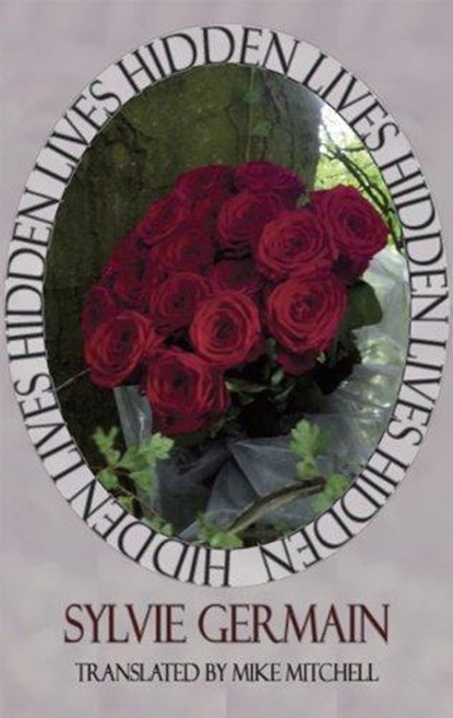 Hidden Lives (L'Inapercu), Germain, Sylvie - Paperback - 9781903517925