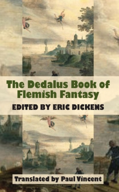 Dedalus Book of Flemish Fantasy, Eric Dickens - Paperback - 9781903517932