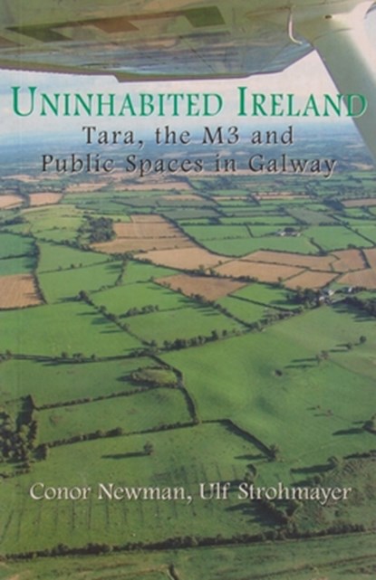 Uninhabited Ireland, Conor Newman ; Ulf Strohmayer - Paperback - 9781903631676