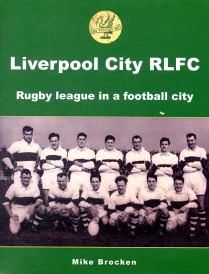 Liverpool City RLFC, Mike Brocken - Paperback - 9781903659403