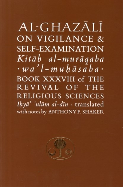 Al-Ghazali on Vigilance and Self-examination, Abu Hamid al-Ghazali - Paperback - 9781903682333
