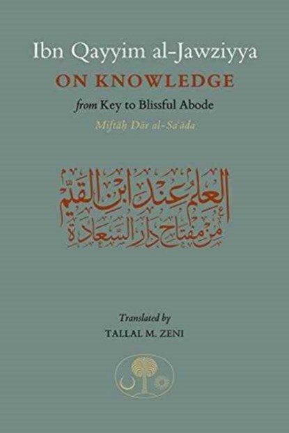 Ibn Qayyim al-Jawziyya on Knowledge, Ibn Qayyim al-Jawziyya - Paperback - 9781903682975