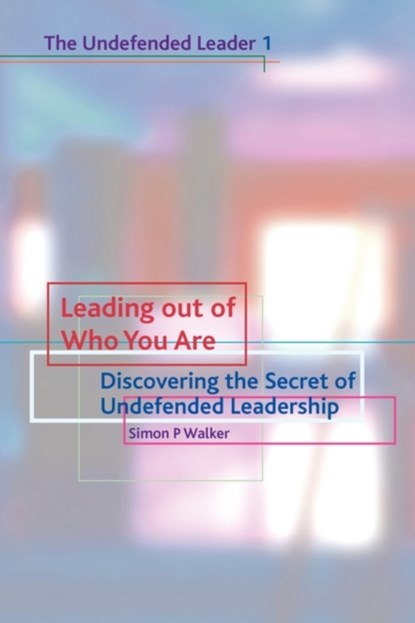 Leading out of who you are, Walker - Paperback - 9781903689431