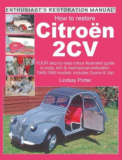 How to Restore Citroen 2cv, Lindsay Porter - Paperback - 9781903706442
