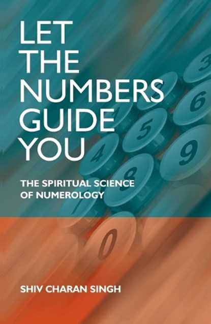 Let the Numbers Guide You, Charan Singh Shiv - Paperback - 9781903816646