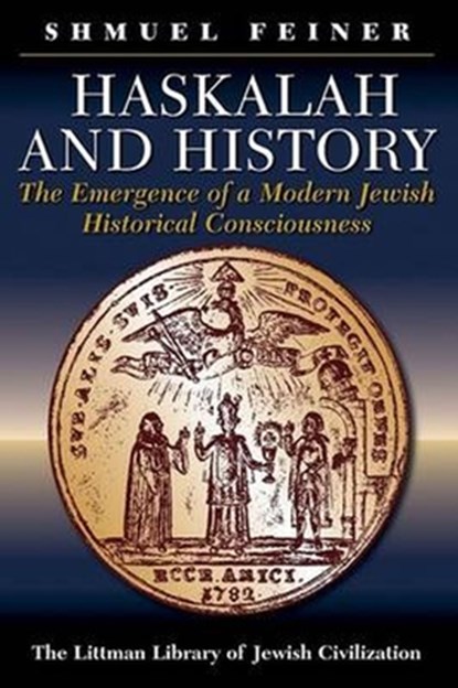 Littman Haskalah and History, Shmuel Feiner - Paperback - 9781904113102