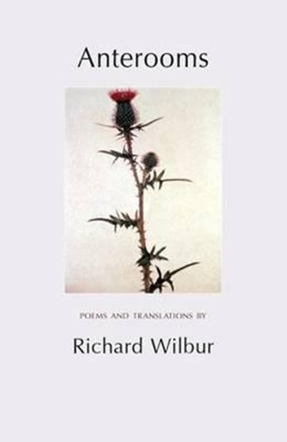 Anterooms, Richard Wilbur - Paperback - 9781904130444