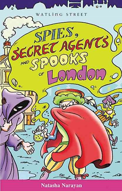 Spies, Secret Agents and Spooks of London, Natasha Narayan - Paperback - 9781904153146