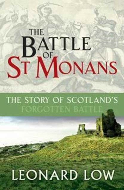The Battle of St Monans, Leonard Low - Paperback - 9781904246466