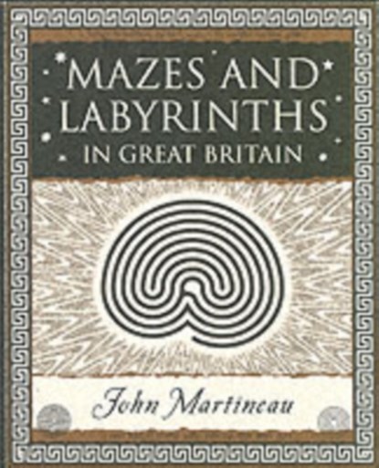 Mazes and Labyrinths: In Great Britain, John Southcliffe Martineau - Paperback - 9781904263333