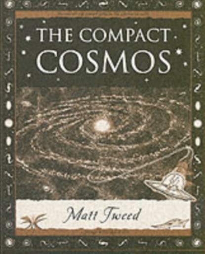 The Compact Cosmos, Matt Tweed - Paperback - 9781904263425