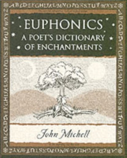 Euphonics: A Poet's Dictionary of Sounds, John Michell - Paperback - 9781904263432