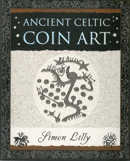 Ancient Celtic Coin Art, Simon Lilly - Paperback - 9781904263654