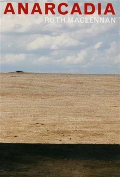 Anarcadia: Ruth Maclennan, Ruth Maclennan - Paperback - 9781904270331