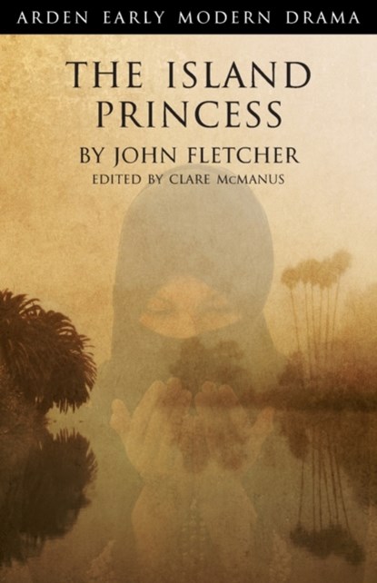 The Island Princess, John Fletcher - Paperback - 9781904271536