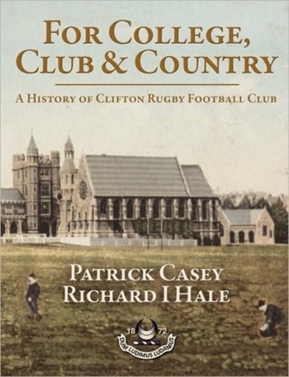 For College, Club and Country, Patrick Casey ; Richard Hale - Paperback - 9781904312758