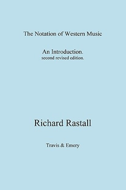 The Notation of Western Music: An Introduction, Richard Rastall - Paperback - 9781904331506