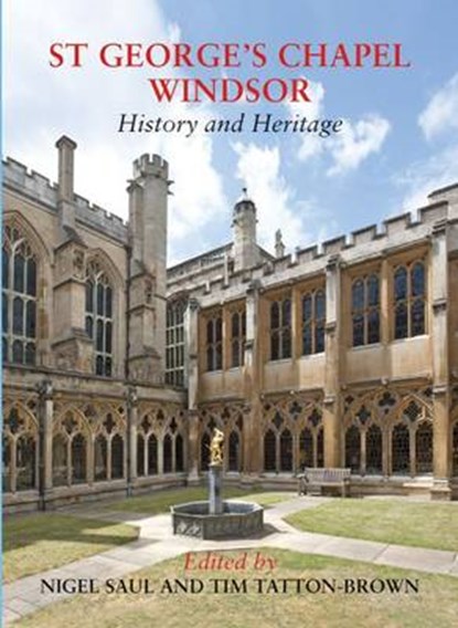 St George's Chapel, Windsor, Nigel Saul ; Tim Tatton-Brown - Paperback - 9781904349839