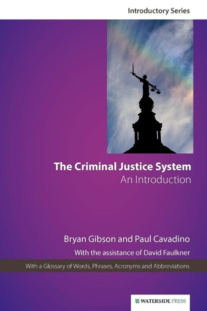The Criminal Justice System, Bryan Gibson ; Paul Cavadino - Paperback - 9781904380436