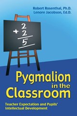 Pygmalion in the Classroom - Robert Rosenthal ; Lenore Jacobson - 9781904424062