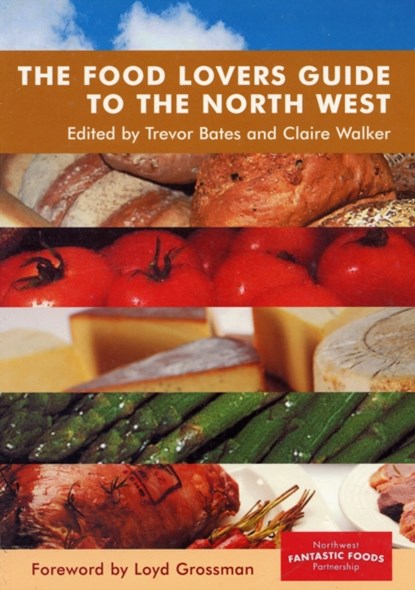 The Food Lovers Guide to the North West, niet bekend - Paperback - 9781904438229