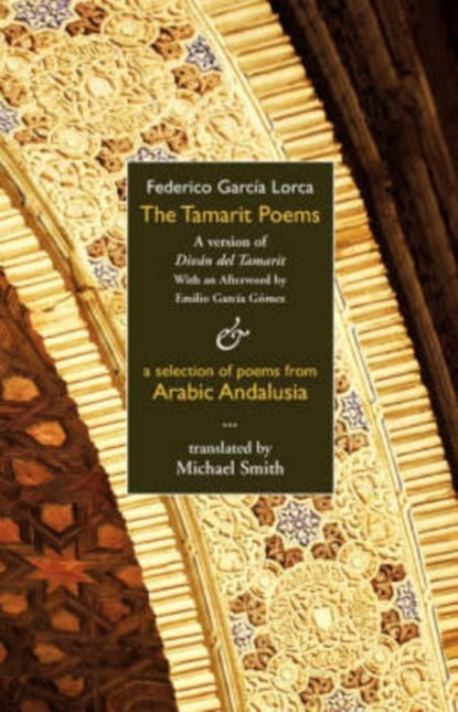 The Tamarit Poems, Federico Garcia Lorca - Paperback - 9781904556763