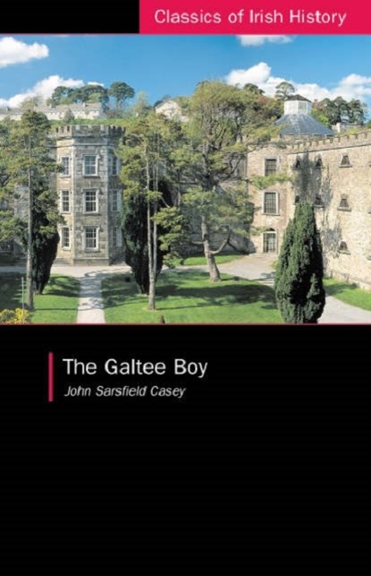 The Galtee Boy, John Sarsfield Casey - Paperback - 9781904558224
