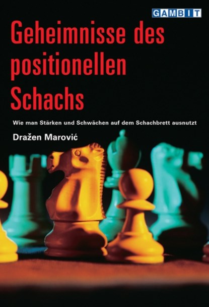 Geheimnisse Des Positionellen Schachs, Drazen Marovic - Paperback - 9781904600138