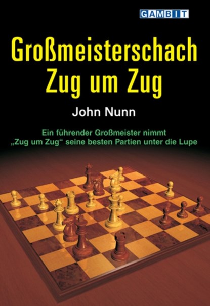 Grossmeisterschach Zug Um Zug, John Nunn - Paperback - 9781904600510