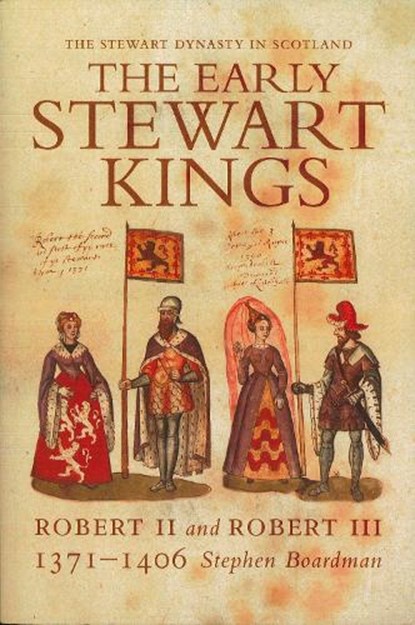 The Early Stewart Kings, Stephen Boardman - Paperback - 9781904607687