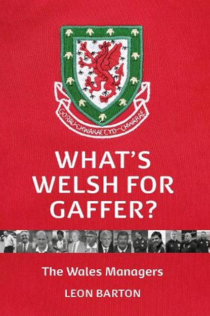 What's Welsh For Gaffer?, Leon Barton - Paperback - 9781904609315