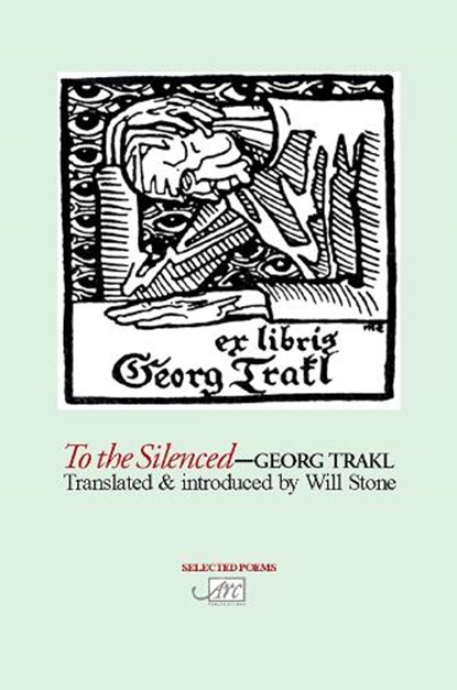 To The Silenced, Georg Trakl - Paperback - 9781904614104