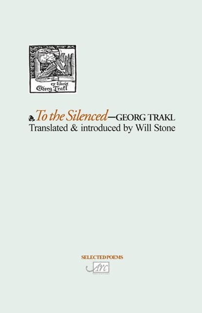 To the Silenced, Georg Trakl - Paperback - 9781904614104