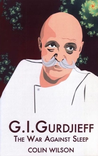 G.I. Gurdjieff, Colin Wilson - Paperback - 9781904658290