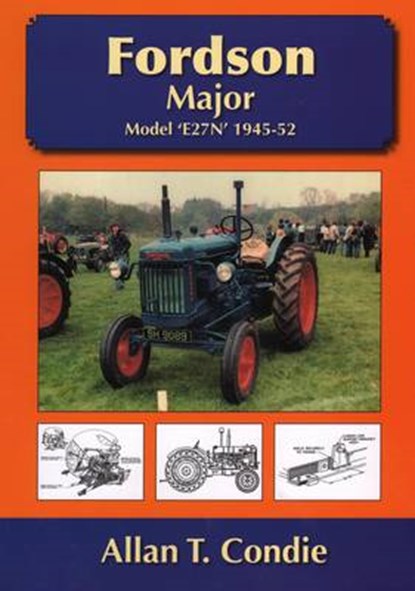 Fordson Major, Allan T. Condie - Paperback - 9781904686101