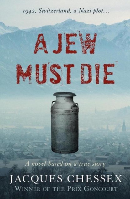 A Jew Must Die, Jacques Chessex - Gebonden - 9781904738510