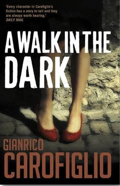 A Walk in the Dark, Gianrico Carofiglio - Paperback - 9781904738534