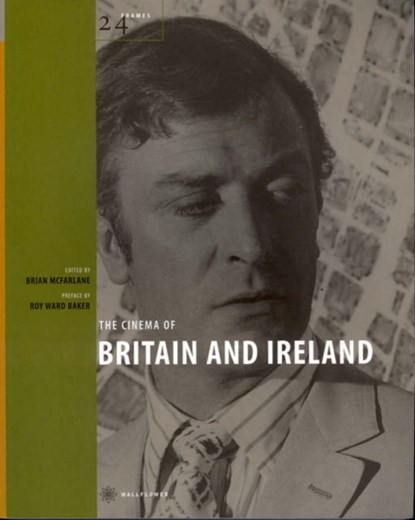 The Cinema of Britain and Ireland, Brian Mcfarlane ; Roy Ward Baker - Gebonden - 9781904764397