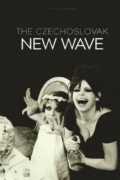 The Czechoslovak New Wave, Peter Hames - Paperback - 9781904764427
