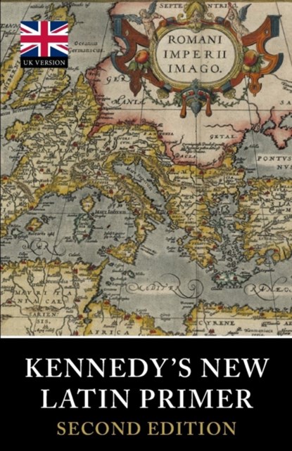 Kennedy's New Latin Primer, Benjamin Hall Kennedy - Paperback - 9781904799702
