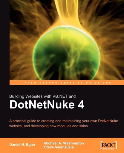Building Websites with VB.NET and DotNetNuke 4, Daniel N. Egan ; Michael Washington ; Steve Valenzuela - Paperback - 9781904811992