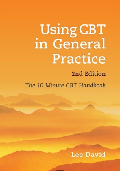Using CBT in General Practice, Lee (GP and Cognitive Behavioural Therapist David - Paperback - 9781904842934