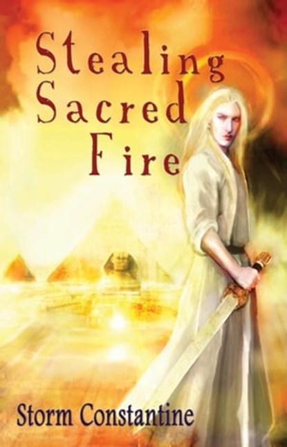 Stealing Sacred Fire, Storm Constantine - Ebook - 9781904853886