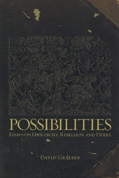 Possibilities, David Graeber - Paperback - 9781904859666