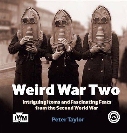 Weird War Two, Peter Taylor - Gebonden - 9781904897439