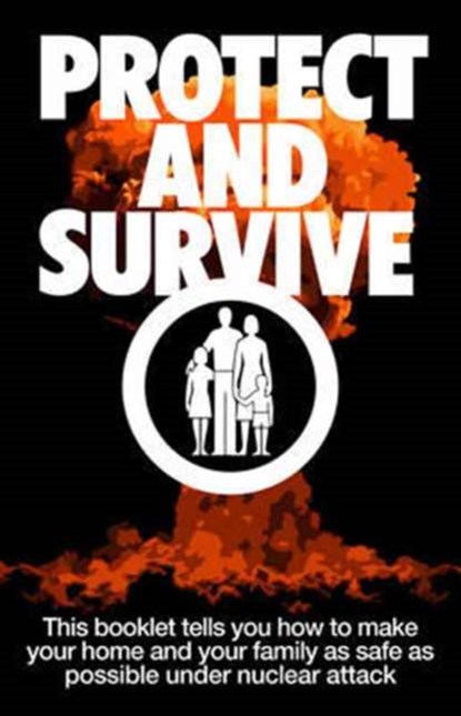 Protect and Survive, Imperial War Museums - Gebonden - 9781904897446