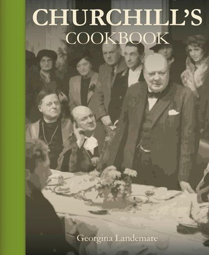 Churchill's Cookbook, Georgina Landemare - Gebonden Gebonden - 9781904897736