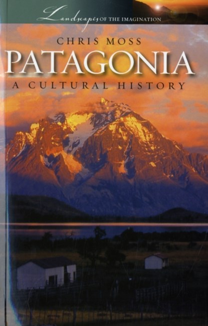Patagonia, Chris Moss - Paperback - 9781904955382