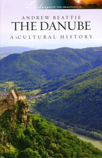 Danube a Cultural History, Andrew Beattie - Paperback - 9781904955665