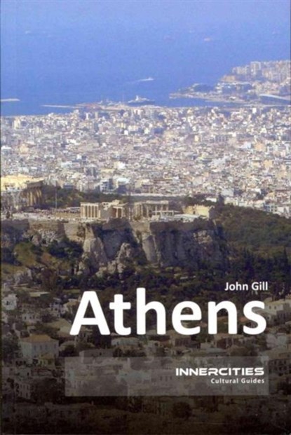 Athens, John Gill - Paperback - 9781904955832